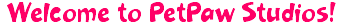 Welcome to PetPaw Studios!